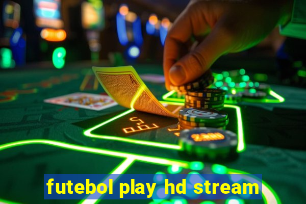 futebol play hd stream